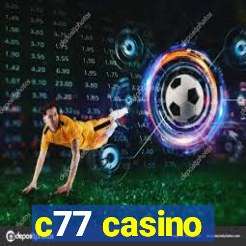 c77 casino